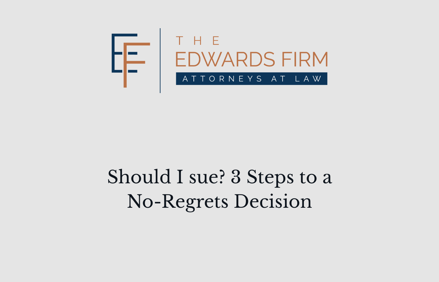 should-i-sue-3-steps-to-a-no-regrets-decision
